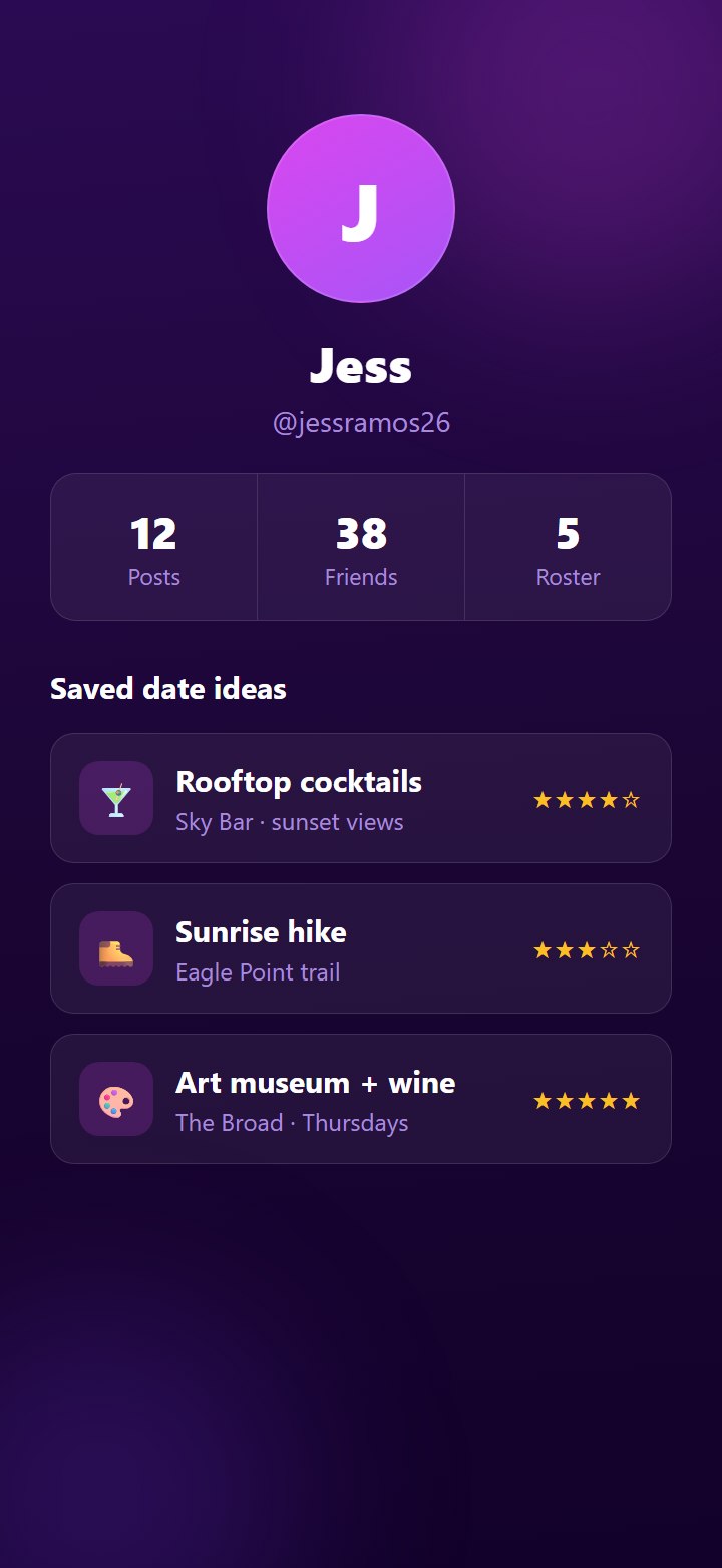 A user profile in The Roster with photo, post, friend and roster counts, and a list of saved date ideas with star ratings